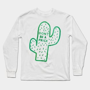 Dont Be a Prick Green Watercolor Long Sleeve T-Shirt